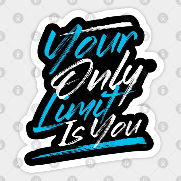 Your Only Limit is You Sticker by Eskitus Fashion